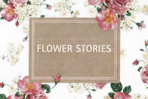 FLOWER STORIES